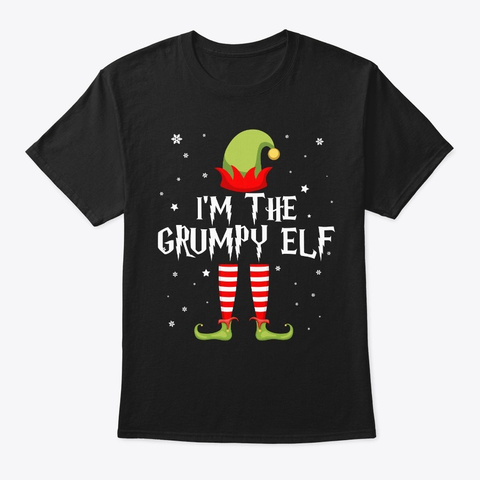 I'm The Grumpy Elf Funny Xmas Black T-Shirt Front