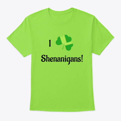 St. Patrick's Day Shamrock Shenanigans  Lime T-Shirt Front