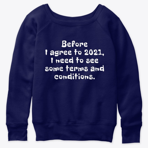New Years 2021, Terms And Conditions Navy  T-Shirt Front