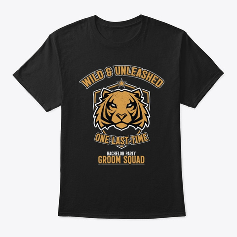 Wild & Unleashed One Last Time Gr. Squad Black T-Shirt Front