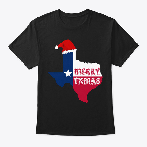 Merry Txmas Christmas Holidays In Texas Black T-Shirt Front