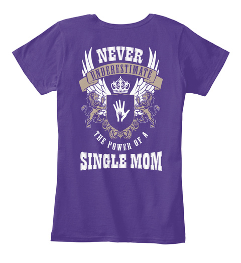Never Underestimate The Power Of A Single Mom Purple T-Shirt Back