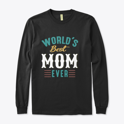 World’s Best Mom Ever Grandma Gift  Black T-Shirt Front