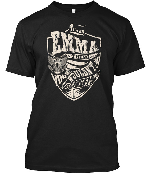 It's An Emma Thing Black T-Shirt Front
