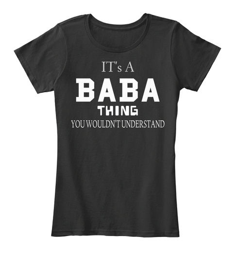 It's A Baba Thing You Wouldn't Understand Black T-Shirt Front