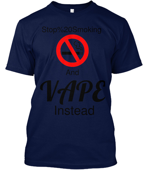 Stop Smoking And Vape Instead Navy T-Shirt Front