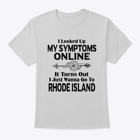 Online Just Wanna Go To Rhode Island Tee Light Steel T-Shirt Front