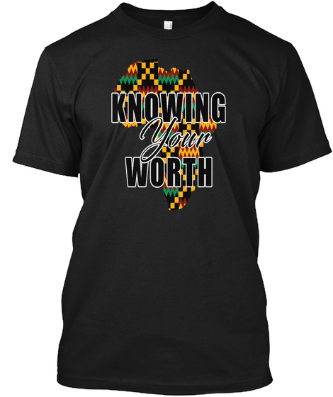 Knowing Your Worth Black T-Shirt Front