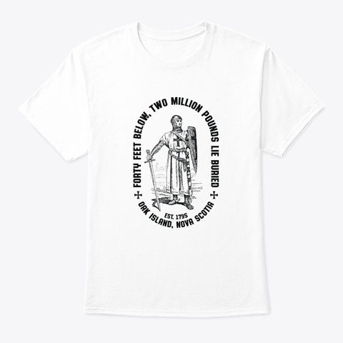 Oak Island Forty Feet Vintage Templar Kn White T-Shirt Front
