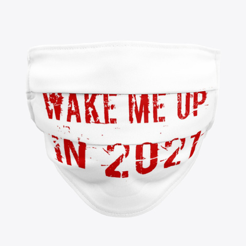 Wake Me Up 2021  Standard T-Shirt Front