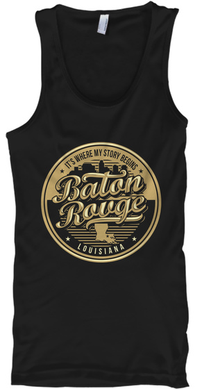 It's Where My Story Begins Baton Rouge Louisiana Black T-Shirt Front