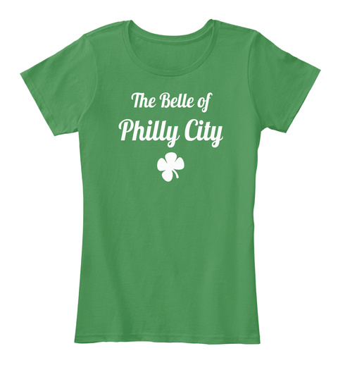 The Belle Of Philly City Kelly Green  T-Shirt Front