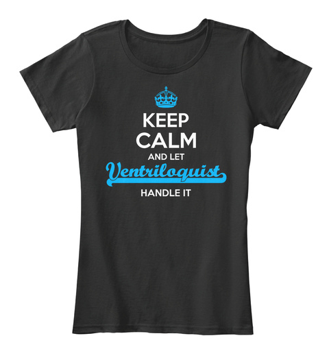 Ventriloquist Keep Calm! Black T-Shirt Front