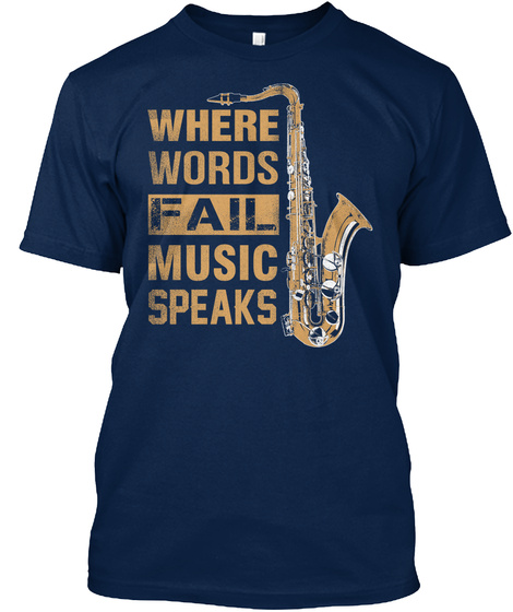 Where Words Fail Music Speaks Navy T-Shirt Front