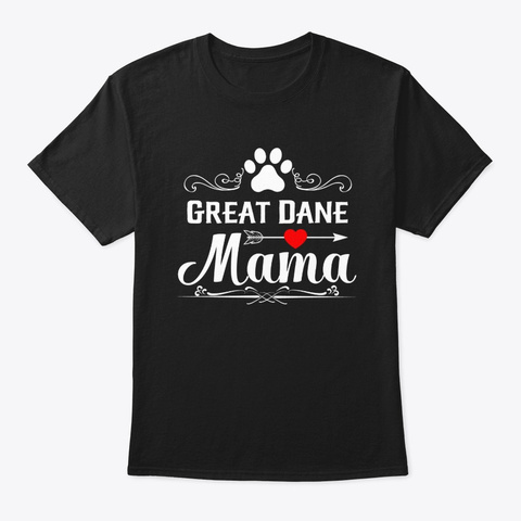 Great Dane Mama Black T-Shirt Front
