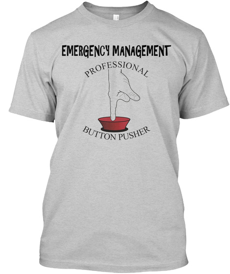 Emergency Management Professional Button Light Steel T-Shirt Front