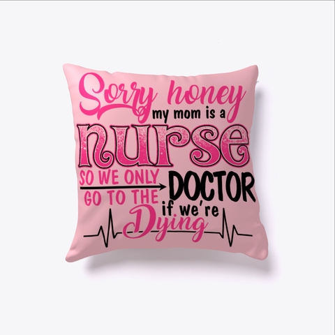 Nurse Mom Pillow Pink T-Shirt Front
