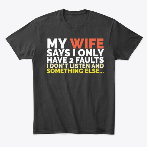 Funny Gifts For Inattentive Husband Unisex Tshirt