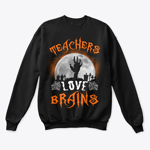 Teachers Love Brains Halloween 2019 Black T-Shirt Front