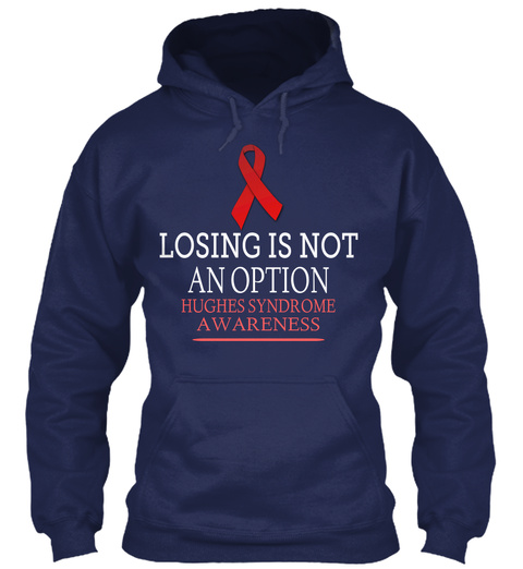 Losing Is  Not An Option Hughes Syndrome Awareness Navy T-Shirt Front