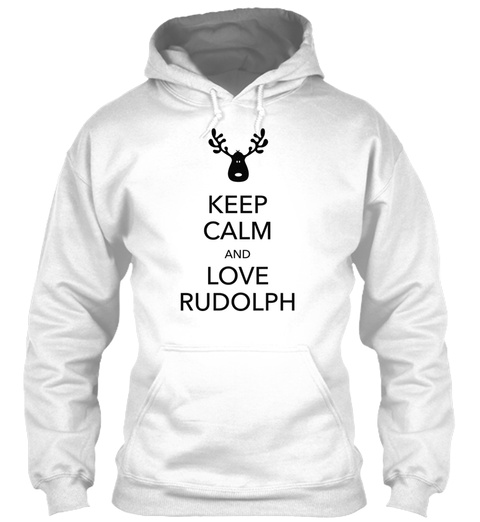 Keep Calm Love Rudolph Moose Reindeer El White T-Shirt Front