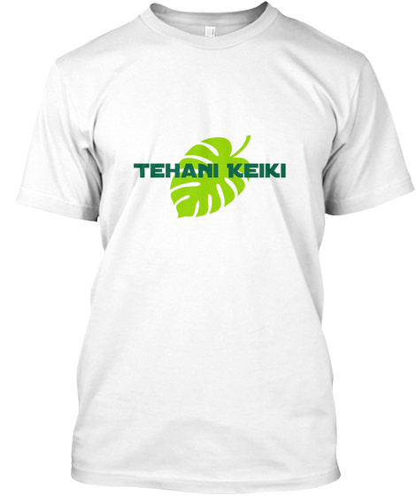 Tehani Keiki  White T-Shirt Front