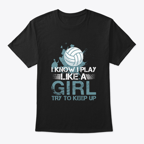 Volleyball Design Women   Play Like A Te Black T-Shirt Front