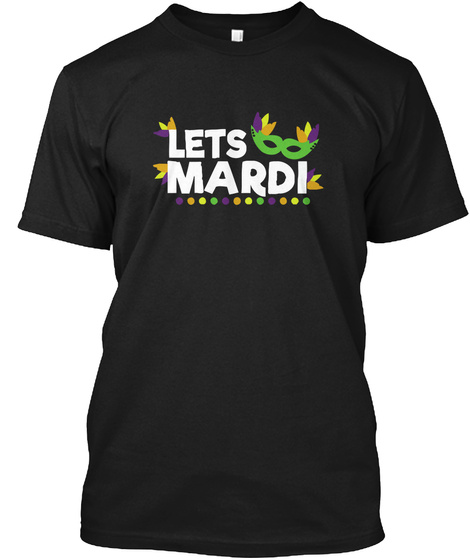 Lets Mardi Black T-Shirt Front