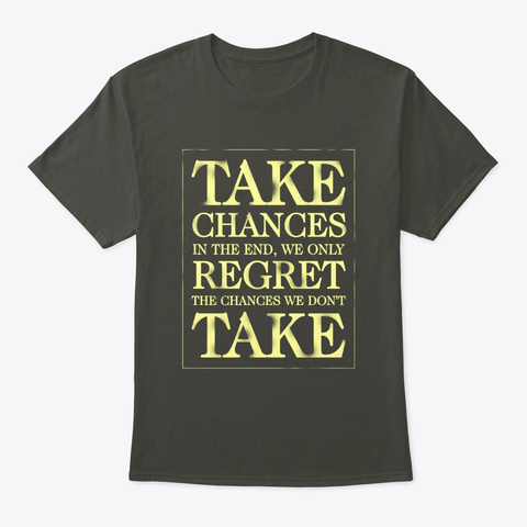Take Chance Smoke Gray Camiseta Front