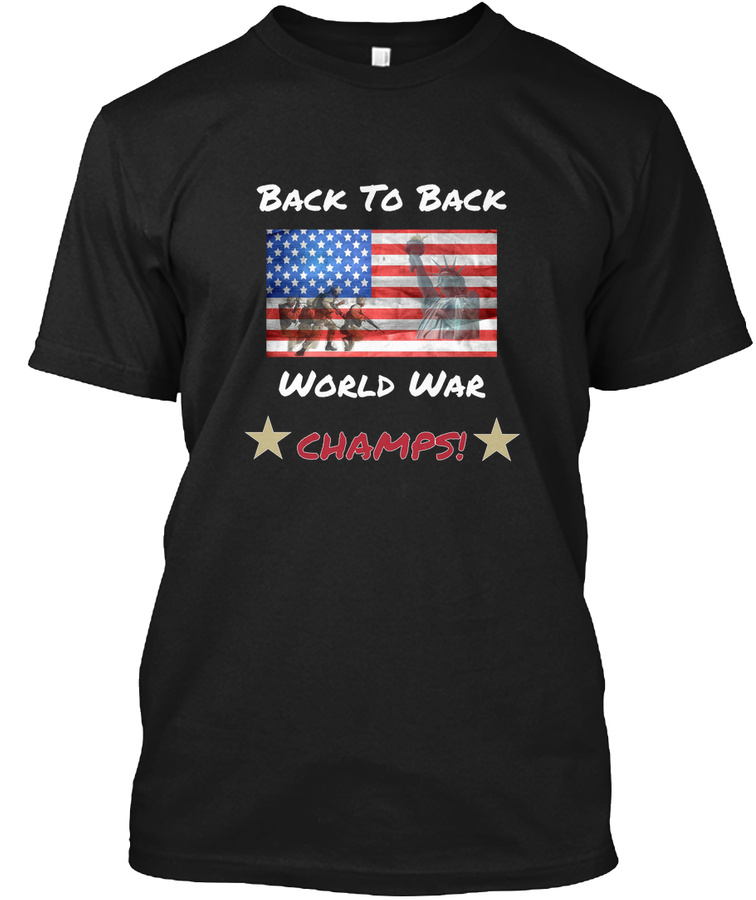 Back To Back World War Champs Unisex Tshirt