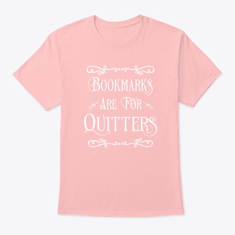 Bookmarks Are For Quitters Hipster T Sh Pale Pink T-Shirt Front