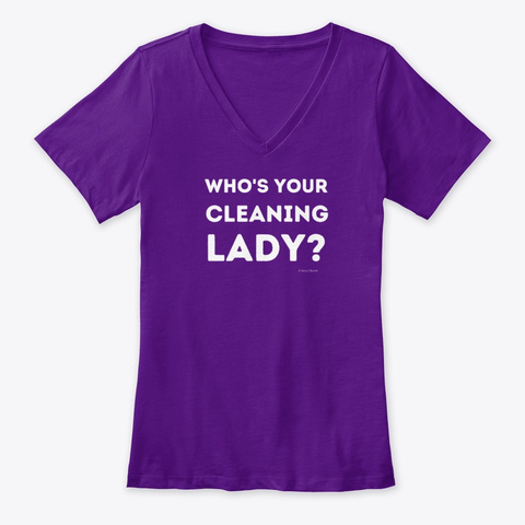Your Cleaning Lady  Team Purple  T-Shirt Front