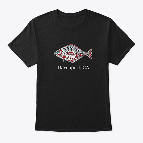 Davenport Ca  Halibut Fish Pnw Black T-Shirt Front