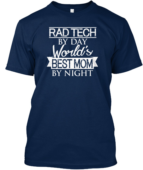 Radiology By Day Best Mom By Night Navy T-Shirt Front
