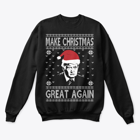 Make Christmas Great Again! Black T-Shirt Front