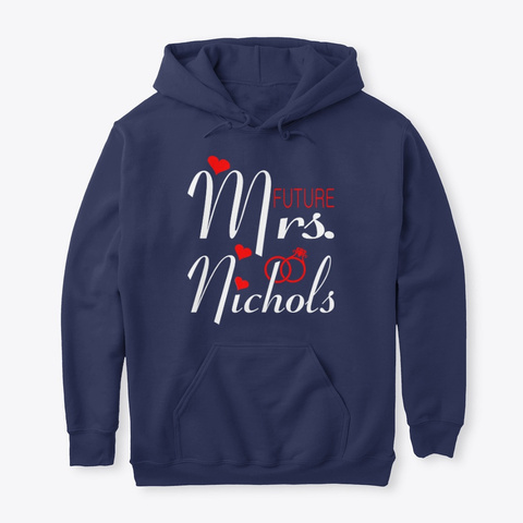 Future Mrs Nichols Wife Bride To Be Navy T-Shirt Front