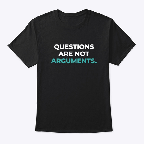 Questions Are Not Arguments