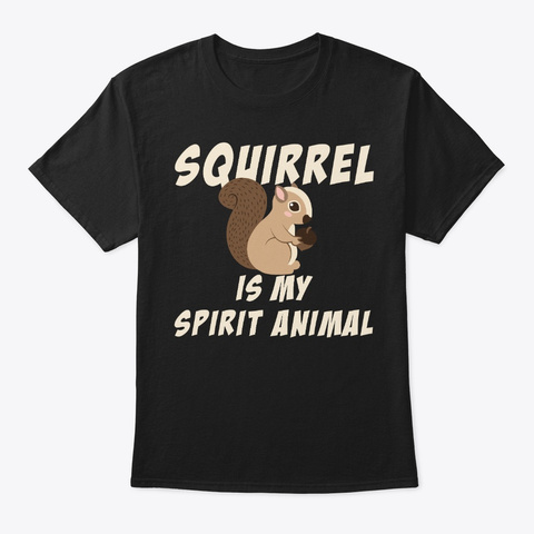 Squirrel Is My Spirit Animal Unisex Tshirt