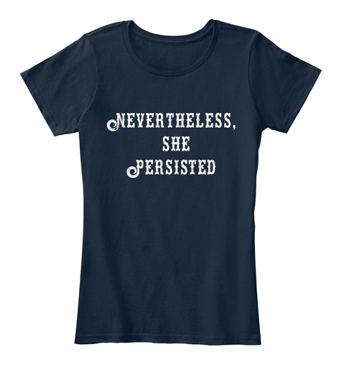 Nevertheless She Persisted New Navy T-Shirt Front