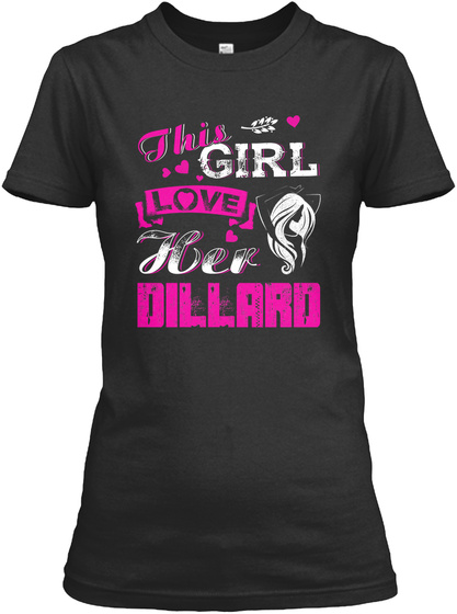 This Girl Love Her Dillard Black T-Shirt Front