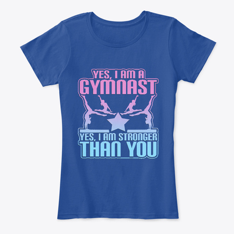 Yes I Am A Gymnast Yes I Am Stronger Deep Royal  T-Shirt Front