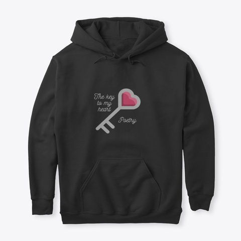 Poetry Is The Key To My Heart  Black T-Shirt Front