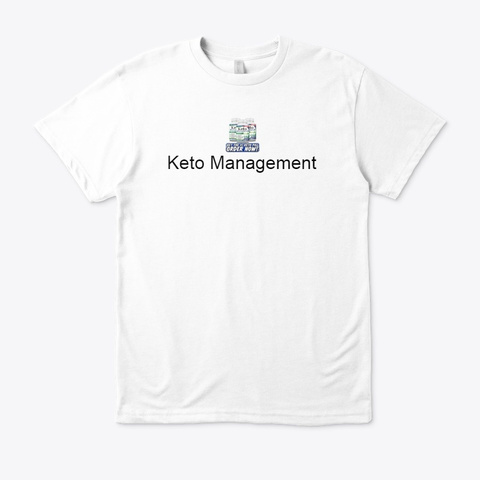 Keto Management   Get The Maximum Result White Maglietta Front