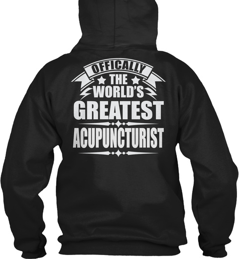 Offically The World's Greatest Acupuncturist Black T-Shirt Back