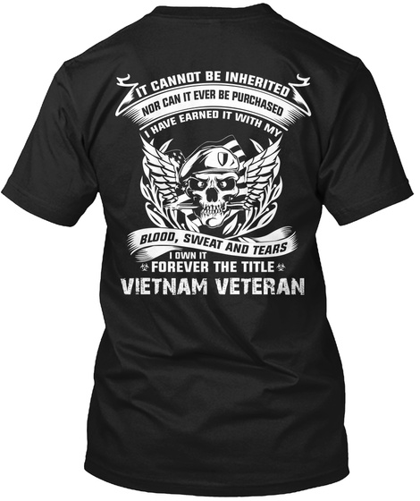 Ltd.Edition Proud Of Vietnam Veteran - it cannot be inherited nor can ...