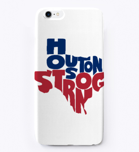 Houston Strong Phone Case Standard T-Shirt Front