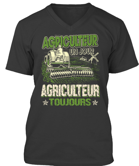 Agriculteur Un Jour Agriculteur Toujours Black T-Shirt Front