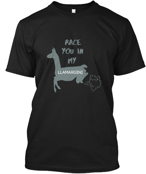 Race You In My Llamargini - Llama Pun