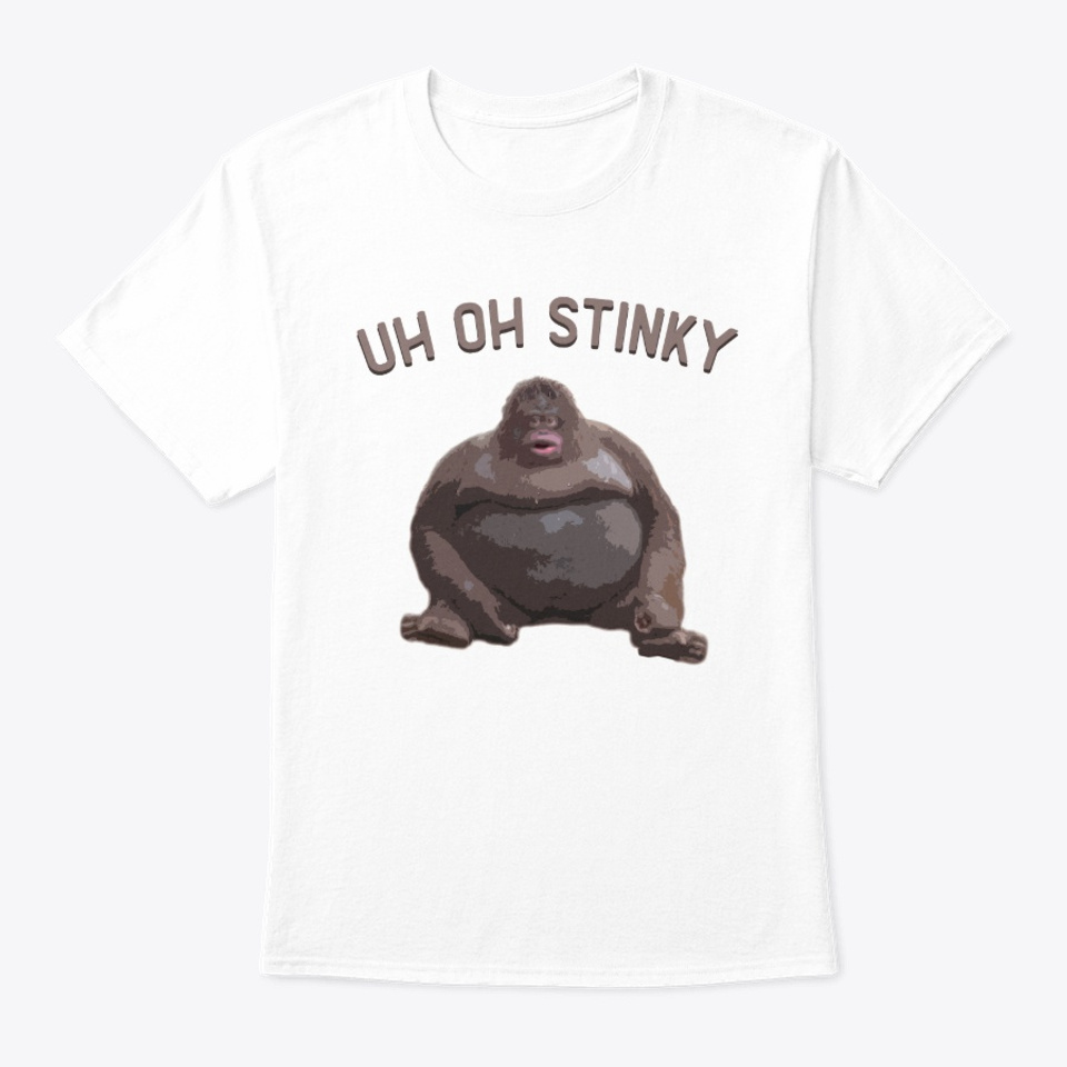 Uh Oh Stinky Le Monke Products Teespring