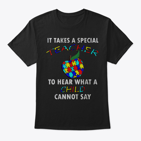 Autism Teacher Shirt Quote Special Ed Au Black T-Shirt Front